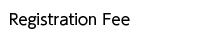 Registration Fee